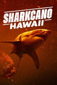 Sharkcano: Hawaii (2023)