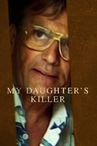 My Daughter's Killer (2022) ชายที่ฆ่าลูกสาวผม