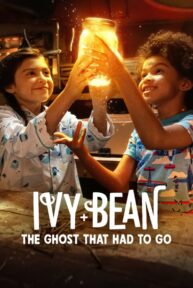Ivy + Bean: The Ghost That Had to Go (2022) ไอวี่และบีน ผีห้องน้ำ