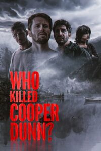Who Killed Cooper Dunn? (2022) ใครฆ่าคูเปอร์ดันน์