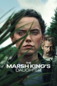 The Marsh King's Daughter (2023) ล่าแค้นสันดานดิบ