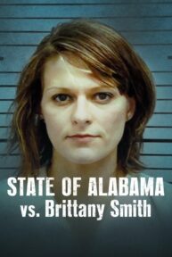 State of Alabama vs. Brittany Smith (2022) การล่วงละเมิดทางเพศกับการป้องกันตัว