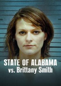 State of Alabama vs. Brittany Smith (2022) การล่วงละเมิดทางเพศกับการป้องกันตัว
