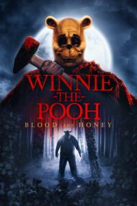 Winnie the Pooh: Blood and Honey (2023) วินนี่ เดอะ พูห์: โหด/เห็น/หมี