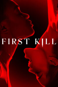 First Kill (2022) รักแรกฆ่า