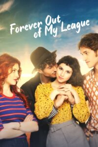 Forever Out of My League (2022) รักสุด... สุดเอื้อม