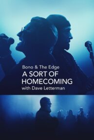Bono & The Edge: A Sort of Homecoming with Dave Letterman (2023)