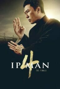 Ip Man 4: The Finale (2019) ยิปมัน 4 เดอะไฟนอล