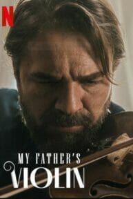 My Father's Violin (2022) ไวโอลินของพ่อ