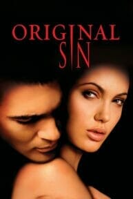 Original Sin (2001) ล่าฝันพิศวาส บาปปรารถนา...กับดักมรณะ