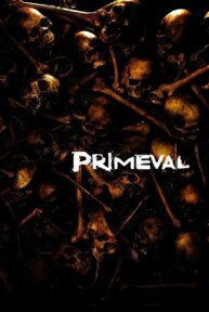 Primeval (2007) โคตรเคี่ยมสะพรึงโลก