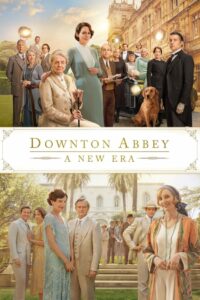 Downton Abbey: A New Era (2022) ดาวน์ตัน แอบบีย์ : สู่ยุคใหม่