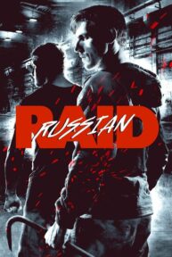 Russkiy Reyd (Russian Raid) (2020) ฉะ อัด ซัดไม่เลี้ยง