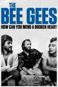 The Bee Gees: How Can You Mend a Broken Heart (2020)