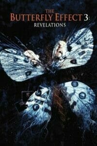 The Butterfly Effect 3: Revelations (2009) เปลี่ยนตาย ไม่ให้ตาย 3