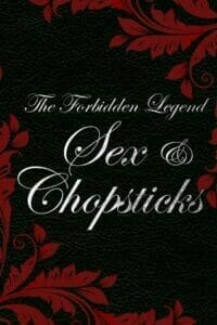 The Forbidden Legend: Sex & Chopsticks (2008) บทรักอมตะ