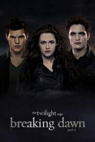 The Twilight Saga: Breaking Dawn - Part 2 (2012) แวมไพร์ทไวไลท์ 4 เบรคกิ้งดอว์น ภาค 2