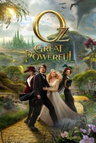 Oz the Great and Powerful (2013) ออซ มหัศจรรย์พ่อมดผู้ยิ่งใหญ่