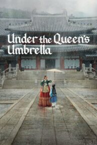 Under the Queen's Umbrella (2022) ใต้ร่มราชินี