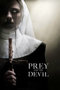 Prey for the Devil (2022) สวดส่งไปลงนรก