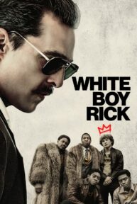 White Boy Rick (2018) ริค จอมทรหด