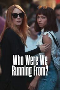 Who Were We Running From? (2023) แม่ขา... เราหนีใคร