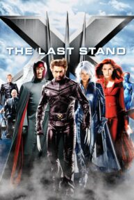 X-Men 3: The Last Stand (2006) X-เม็น 3: รวมพลังประจัญบาน
