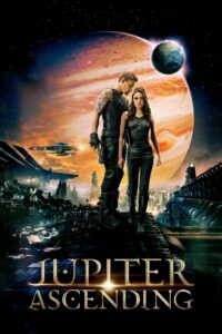 Jupiter Ascending (2015) จูปิเตอร์ แอสเซนดิ้ง ศึกดวงดาวพิฆาตสะท้านจักรวาล
