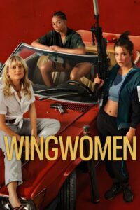Wingwomen (2023) ร่วมด้วยช่วยกัน...ปล้น