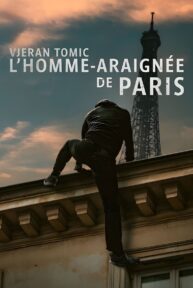 Vjeran Tomic The Spider-Man of Paris (2023) เวรัน โทมิช สไปเดอร์แมนแห่งปารีส